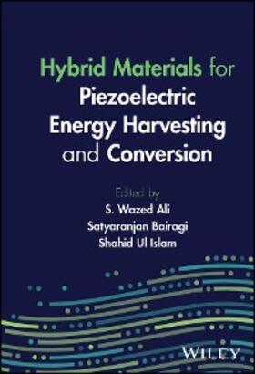 Ali / Bairagi / Ul Islam |  Hybrid Materials for Piezoelectric Energy Harvesting and Conversion | eBook | Sack Fachmedien