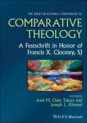 Oaks Takacs / Kimmel |  The Wiley Blackwell Companion to Comparative Theology | Buch |  Sack Fachmedien