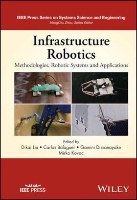 Liu / Balaguer / Dissanayake |  Infrastructure Robotics | Buch |  Sack Fachmedien