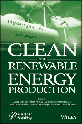 Kumar / Pachauri / Mondal |  Clean and Renewable Energy Production | Buch |  Sack Fachmedien