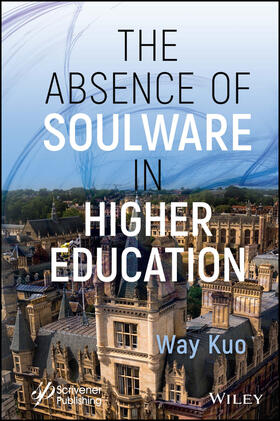 Kuo |  The Absence of Soulware in Higher Education | Buch |  Sack Fachmedien
