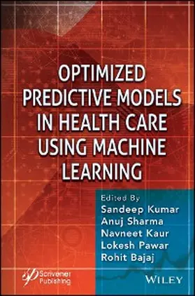 Kumar / Sharma / Kaur |  Optimized Predictive Models in Health Care Using Machine Learning | eBook | Sack Fachmedien