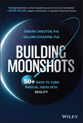 Carleton / Cockayne |  Building Moonshots | Buch |  Sack Fachmedien