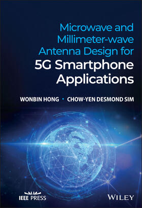 Hong / Sim |  Microwave and Millimeter-Wave Antenna Design for 5g Smartphone Applications | Buch |  Sack Fachmedien