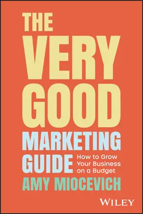 Miocevich |  The Very Good Marketing Guide | Buch |  Sack Fachmedien