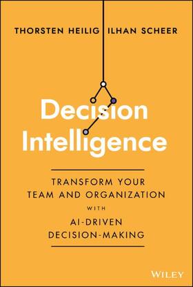 Scheer / Heilig |  Decision Intelligence | Buch |  Sack Fachmedien