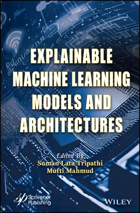 Tripathi / Mahmud |  Explainable Machine Learning Models and Architectures | Buch |  Sack Fachmedien