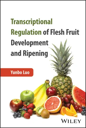 Luo |  Transcriptional Regulation of Flesh Fruit Development and Ripening | Buch |  Sack Fachmedien