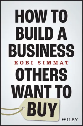 Simmat |  How to Build a Business Others Want to Buy | Buch |  Sack Fachmedien