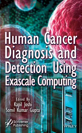 Joshi / Gupta |  Human Cancer Diagnosis and Detection Using Exascale Computing | Buch |  Sack Fachmedien