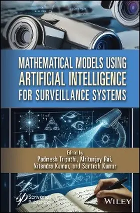 Tripathi / Rai / Kumar |  Mathematical Models Using Artificial Intelligence for Surveillance Systems | eBook | Sack Fachmedien