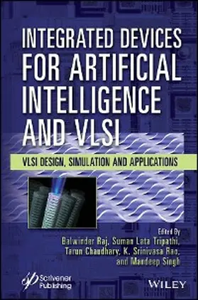 Raj / Tripathi / Chaudhary |  Integrated Devices for Artificial Intelligence and VLSI | eBook | Sack Fachmedien