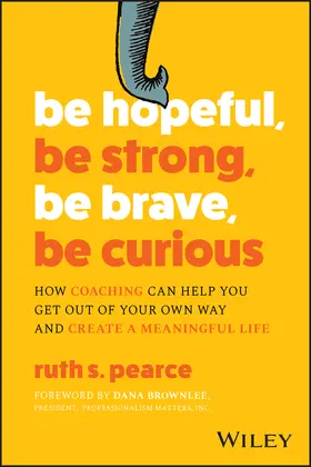 Pearce |  Be Hopeful, Be Strong, Be Brave, Be Curious | Buch |  Sack Fachmedien