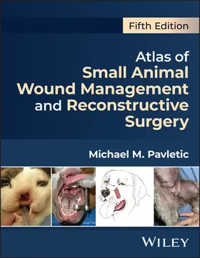 Pavletic |  Atlas of Small Animal Wound Management and Reconstructive Surgery | Buch |  Sack Fachmedien