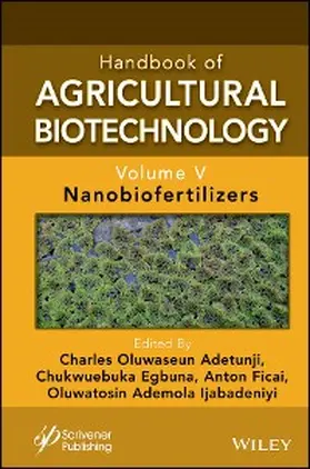 Adetunji / Egbuna / Ficai |  Handbook of Agricultural Biotechnology, Volume 5 | eBook | Sack Fachmedien