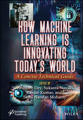 Dey / Nayak / Kumar |  How Machine Learning Is Innovating Today's World | Buch |  Sack Fachmedien