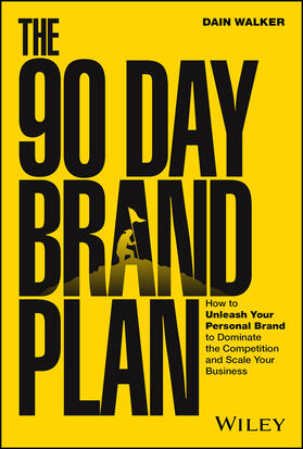 Walker |  The 90 Day Brand Plan | Buch |  Sack Fachmedien