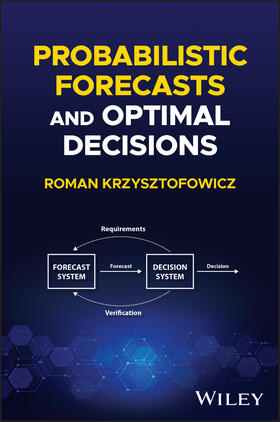 Krzysztofowicz |  Probabilistic Forecasts and Optimal Decisions | Buch |  Sack Fachmedien