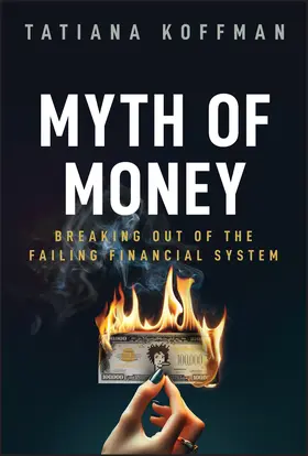 Koffman |  Myth of Money | Buch |  Sack Fachmedien