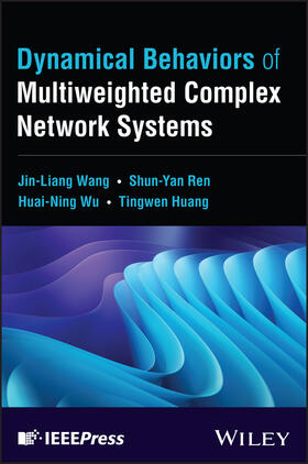 Wang / Ren / Wu |  Dynamical Behaviors of Multiweighted Complex Network Systems | Buch |  Sack Fachmedien