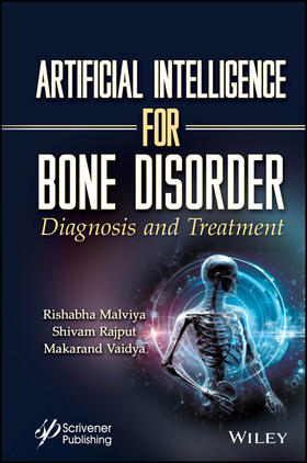Malviya / Rajput / Vaidya |  Artificial Intelligence for Bone Disorder | Buch |  Sack Fachmedien