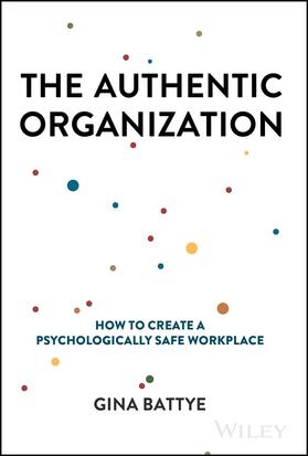 Battye |  The Authentic Organization | Buch |  Sack Fachmedien