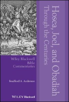 Anderson |  Hosea, Joel, and Obadiah Through the Centuries | eBook | Sack Fachmedien