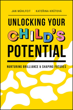 Muhlfeit / Krutova |  Unlocking Your Child's Potential | Buch |  Sack Fachmedien