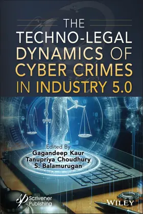 Kaur / Choudhury / Balamurugan |  The Techno-Legal Dynamics of Cyber Crimes in Industry 5.0 | Buch |  Sack Fachmedien