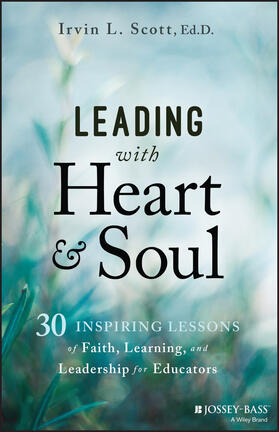 Scott |  Leading with Heart and Soul | Buch |  Sack Fachmedien