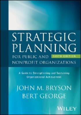 Bryson / George |  Strategic Planning for Public and Nonprofit Organizations | eBook | Sack Fachmedien