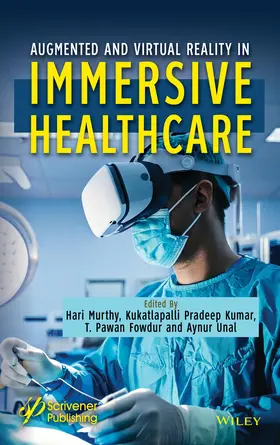 Murthy / Kumar / Unal |  Augmented and Virtual Reality in Healthcare | Buch |  Sack Fachmedien