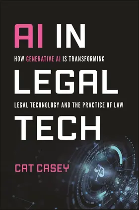 Casey |  AI in Legal Tech | Buch |  Sack Fachmedien