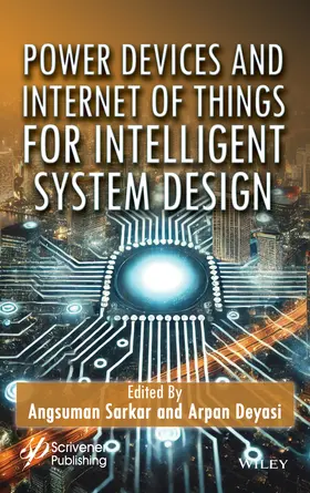 Chauhan / Arya / Chakrawarti |  Power Devices and Internet of Things for Intelligent System Design | Buch |  Sack Fachmedien