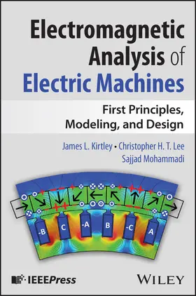 Kirtley / Lee / Mohammadi |  Electromagnetic Analysis of Electric Machines | Buch |  Sack Fachmedien