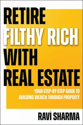 Sharma |  Retire Filthy Rich with Real Estate | Buch |  Sack Fachmedien