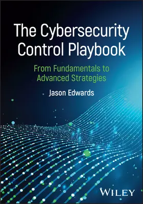 Edwards |  The Cybersecurity Control Playbook | Buch |  Sack Fachmedien