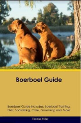 Miller |  Boerboel Guide  Boerboel Guide Includes | eBook | Sack Fachmedien