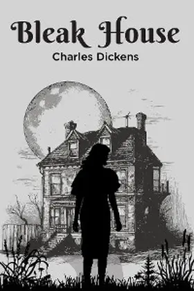 Dickens |  Bleak House | eBook | Sack Fachmedien