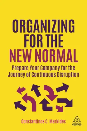 Markides |  Organizing for the New Normal | Buch |  Sack Fachmedien