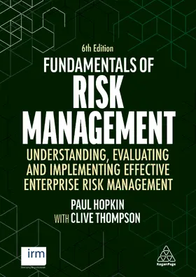 Thompson / Hopkin |  Fundamentals of Risk Management: Understanding, Evaluating and Implementing Effective Enterprise Risk Management | Buch |  Sack Fachmedien