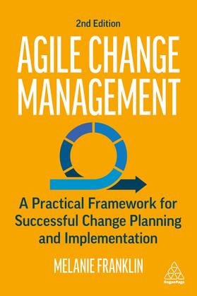 Franklin |  Agile Change Management: A Practical Framework for Successful Change Planning and Implementation | Buch |  Sack Fachmedien