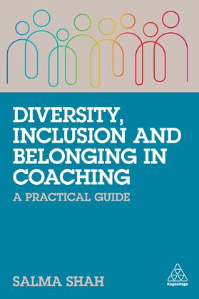 Shah |  Diversity, Inclusion and Belonging in Coaching | Buch |  Sack Fachmedien