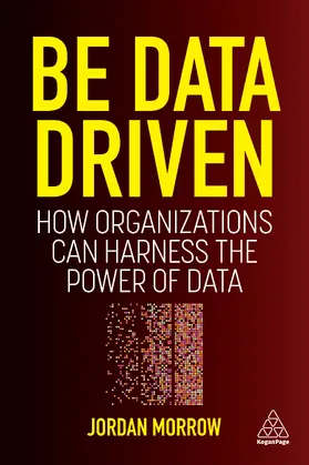 Morrow |  Be Data Driven | eBook | Sack Fachmedien