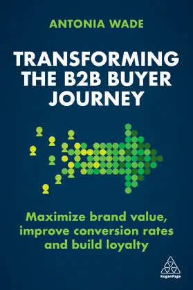 Wade |  Transforming the B2B Buyer Journey | eBook | Sack Fachmedien