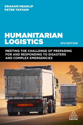 Heaslip / Tatham |  Humanitarian Logistics | Buch |  Sack Fachmedien