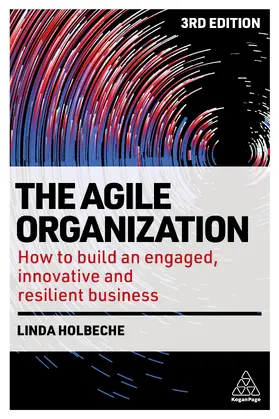 Holbeche |  The Agile Organization | eBook | Sack Fachmedien