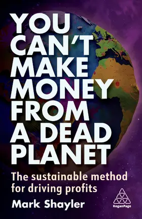 Shayler |  You Can't Make Money From a Dead Planet | Buch |  Sack Fachmedien