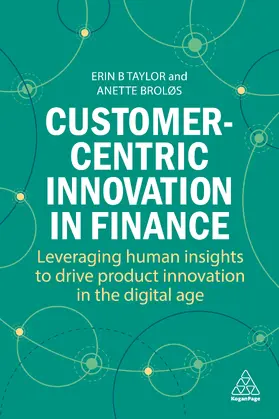 Taylor / Broløs |  Customer-Centric Innovation in Finance | Buch |  Sack Fachmedien