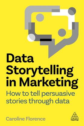 Florence |  Data Storytelling in Marketing | Buch |  Sack Fachmedien